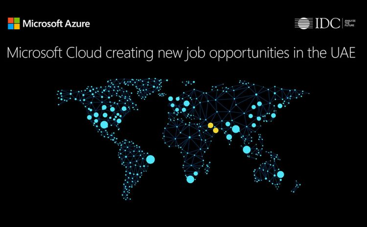 Cloud and Microsoft ecosystem will create more than 55,000 jobs in UAE over next five years: IDC